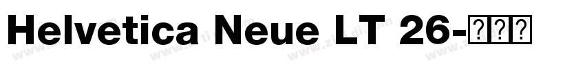 Helvetica Neue LT 26字体转换